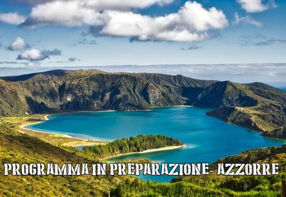 ISOLE AZZORRE : Faial – Pico – Sao Miguel  Giugno 2025 – programma in preparazione